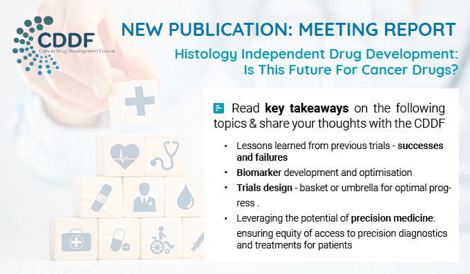 [Publication] CDDF’s Meeting Report – Histology Independent Drug Development: Is This Future for Cancer Drugs?