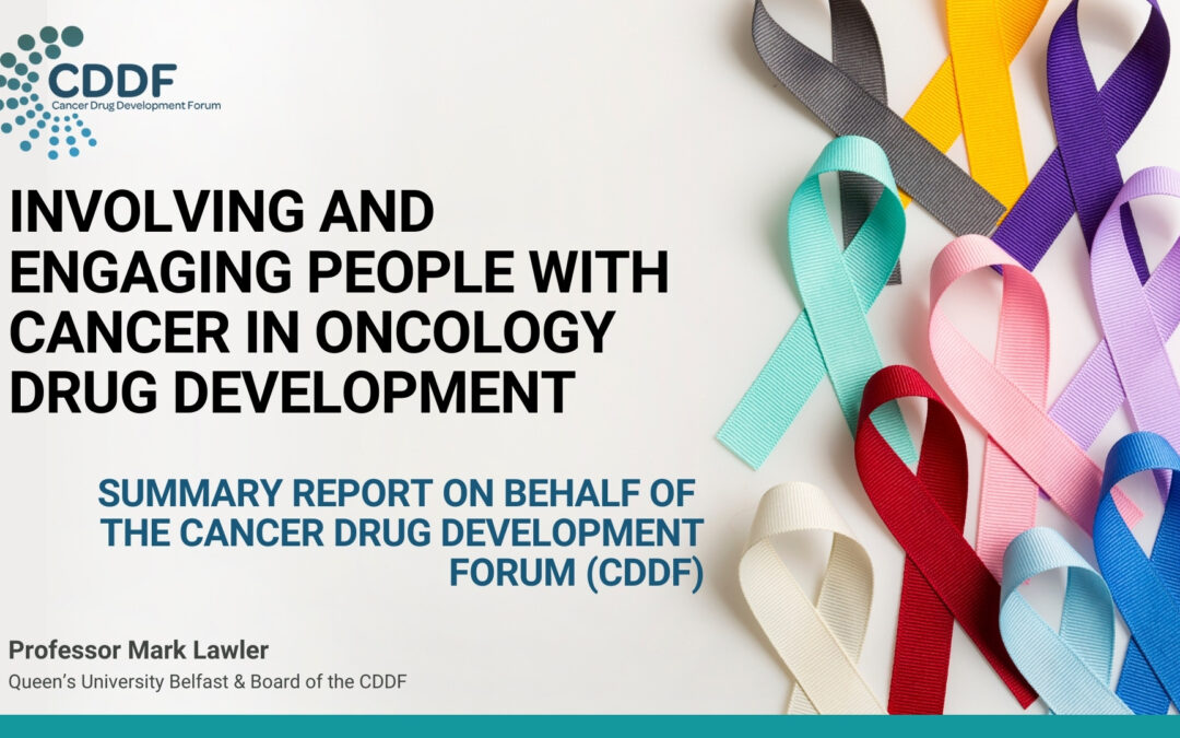 Summary Report: Involving and Engaging People with Cancer in Oncology Drug Development