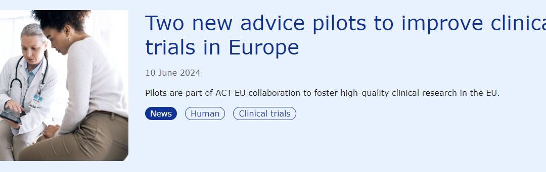 ACT EU: Two New Advice Pilots to Improve Clinical Trials in Europe